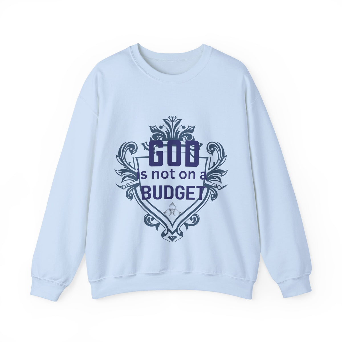 God Is Not On a Budget Crewneck Sweatshirt M