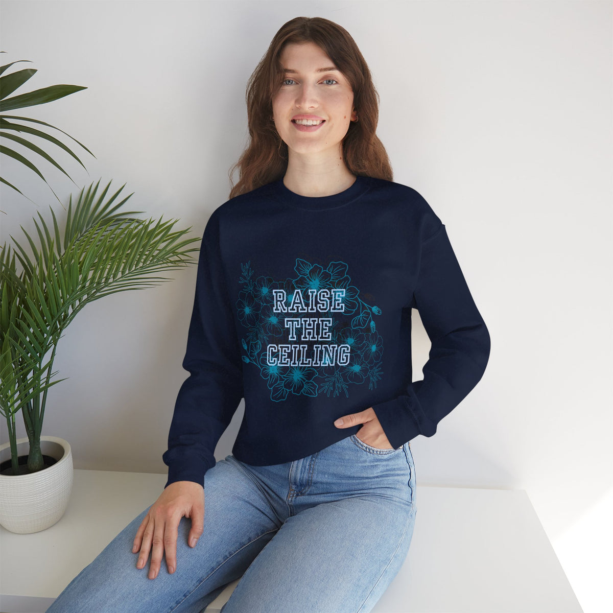 Crewneck Sweatshirt — "Raise the Ceiling" Floral Graphic