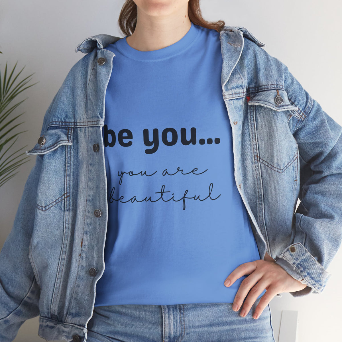 Be You It Is Beautiful Tshirt