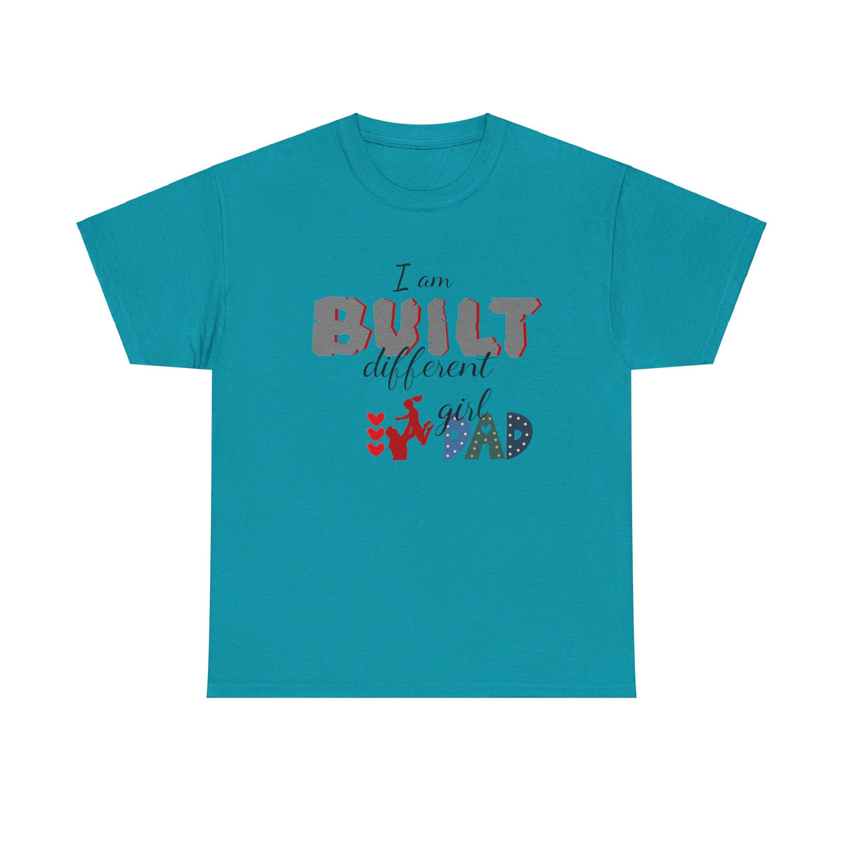 "I Am Built Different" Girl Dad T-shirt