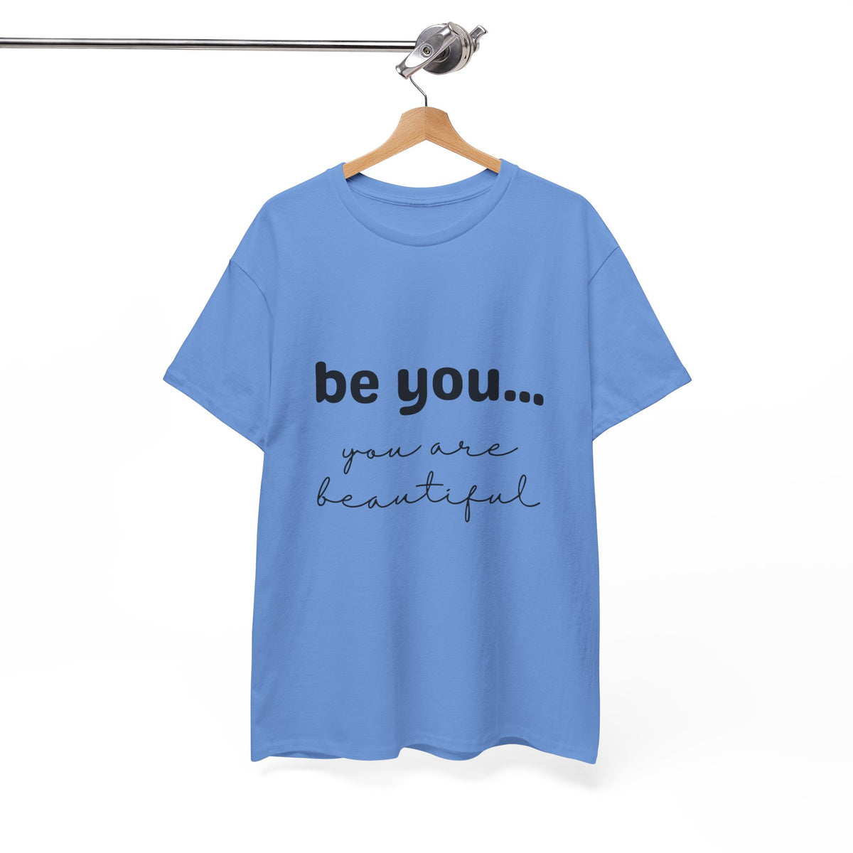 Be You It Is Beautiful Tshirt