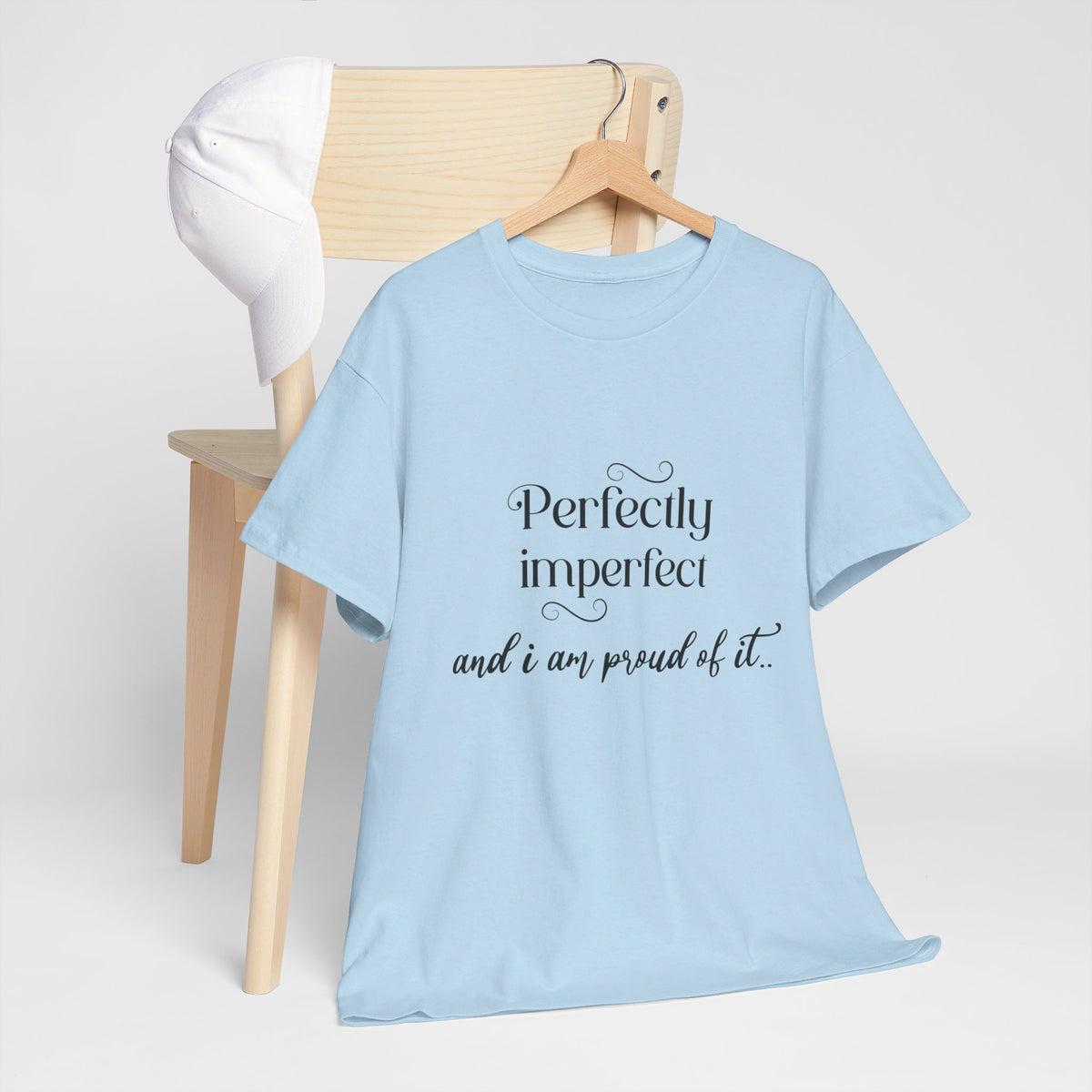 Imperfectly Perfect and Proud of it Tshirt