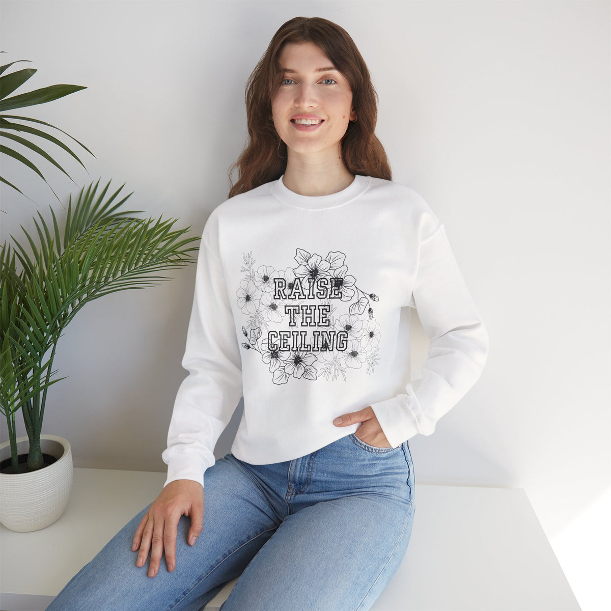 Crewneck Sweatshirt — "Raise the Ceiling" Floral Graphic