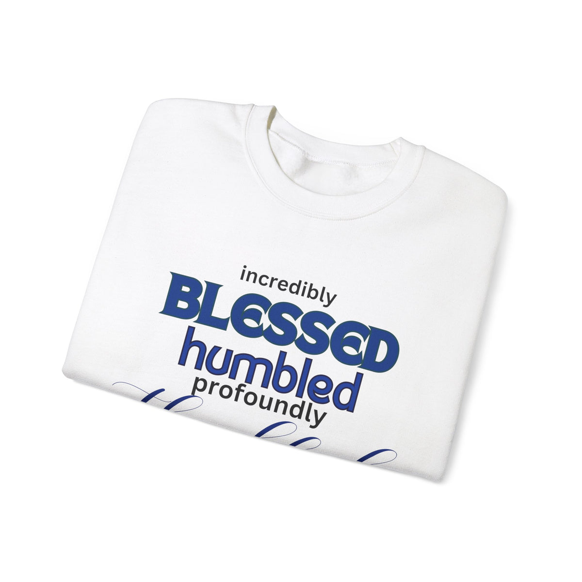 Blessed Humbled Thankful Crewneck Sweatshirt