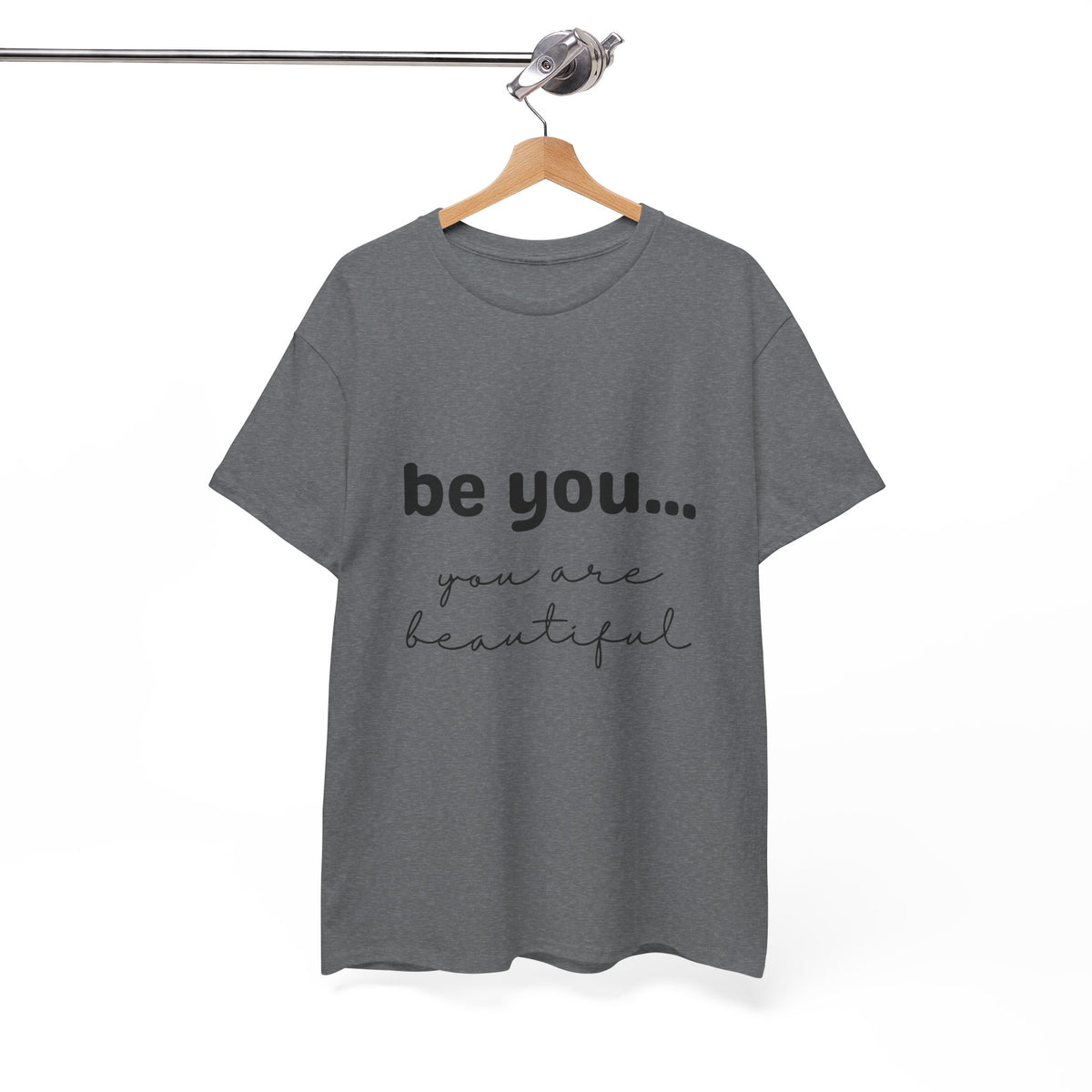 Be You It Is Beautiful Tshirt