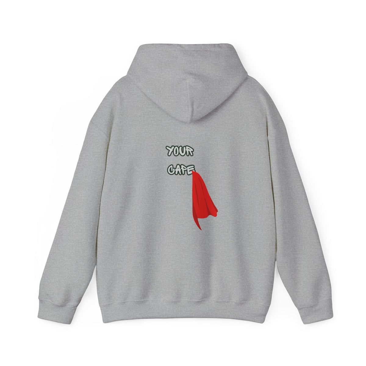 You Are Allowed to Put Down Your Cape Hoodie