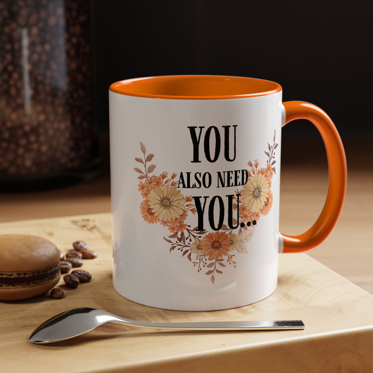 Coffee Mug — "You Also Need You" Floral Self-Care Accent Mug (11/15oz)