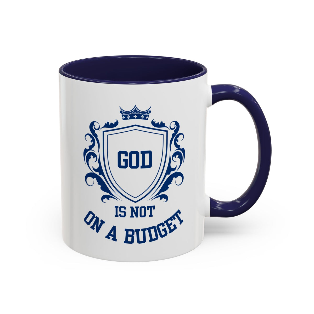 Coffee Mug — "God Is Not On A Budget" Inspirational Accent Mug