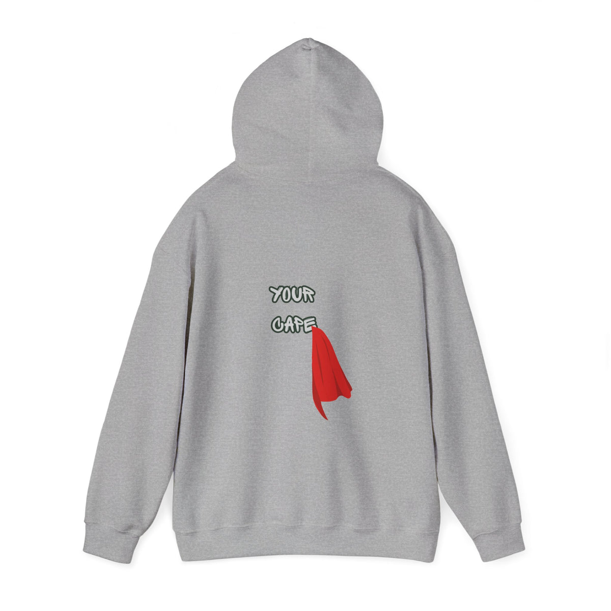 You Are Allowed to Put Down Your Cape Hoodie