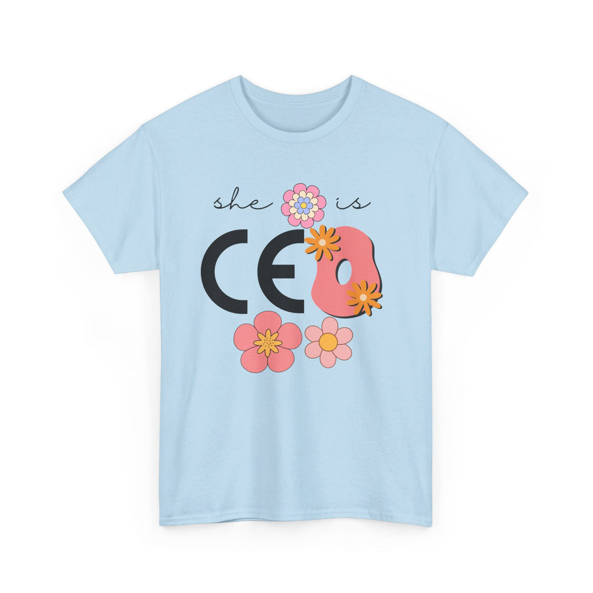 She is CEO Tshirt