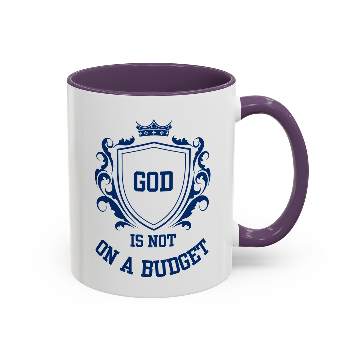 Coffee Mug — "God Is Not On A Budget" Inspirational Accent Mug