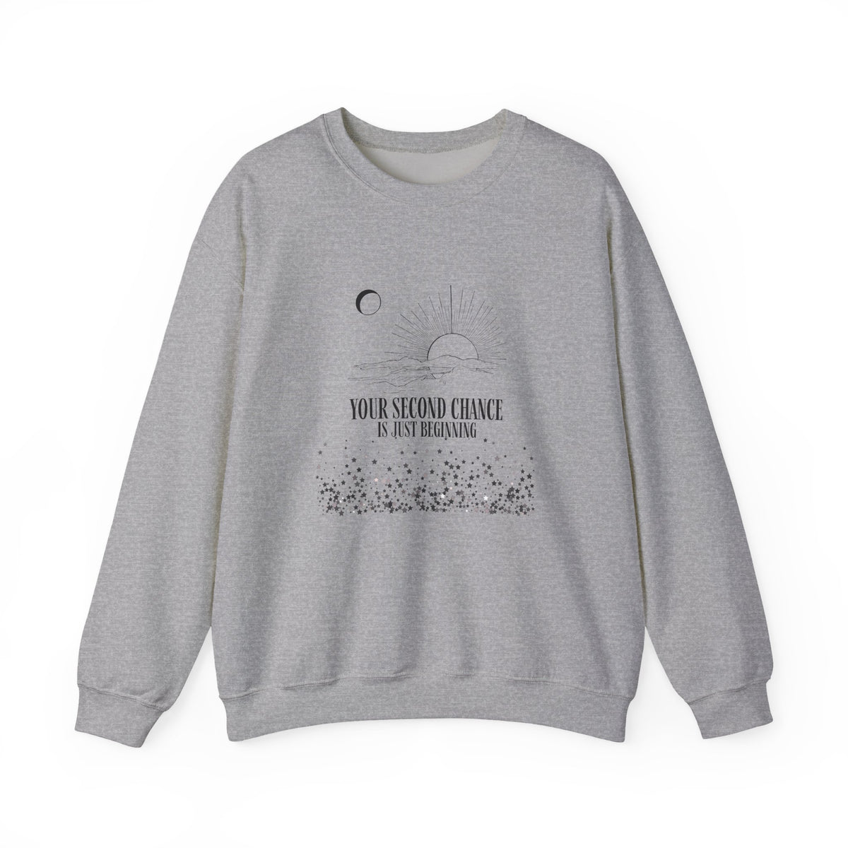 Crewneck Sweatshirt - "Your Second Chance Is Just Beginning" Inspirational Sun & Moon Design