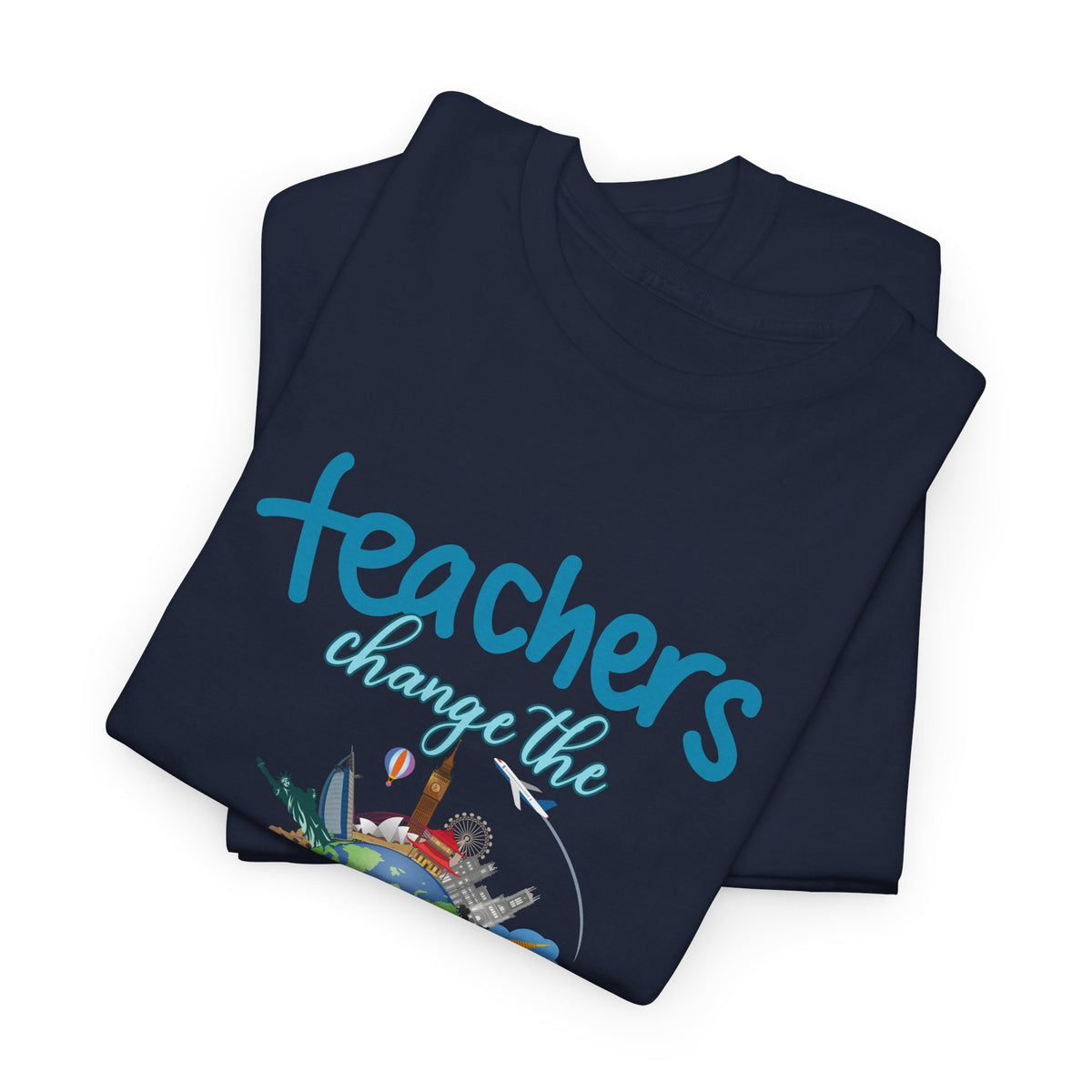 Teachers Changes the World, Crewneck Tshirt