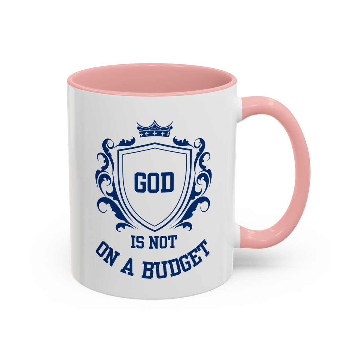Coffee Mug — "God Is Not On A Budget" Inspirational Accent Mug