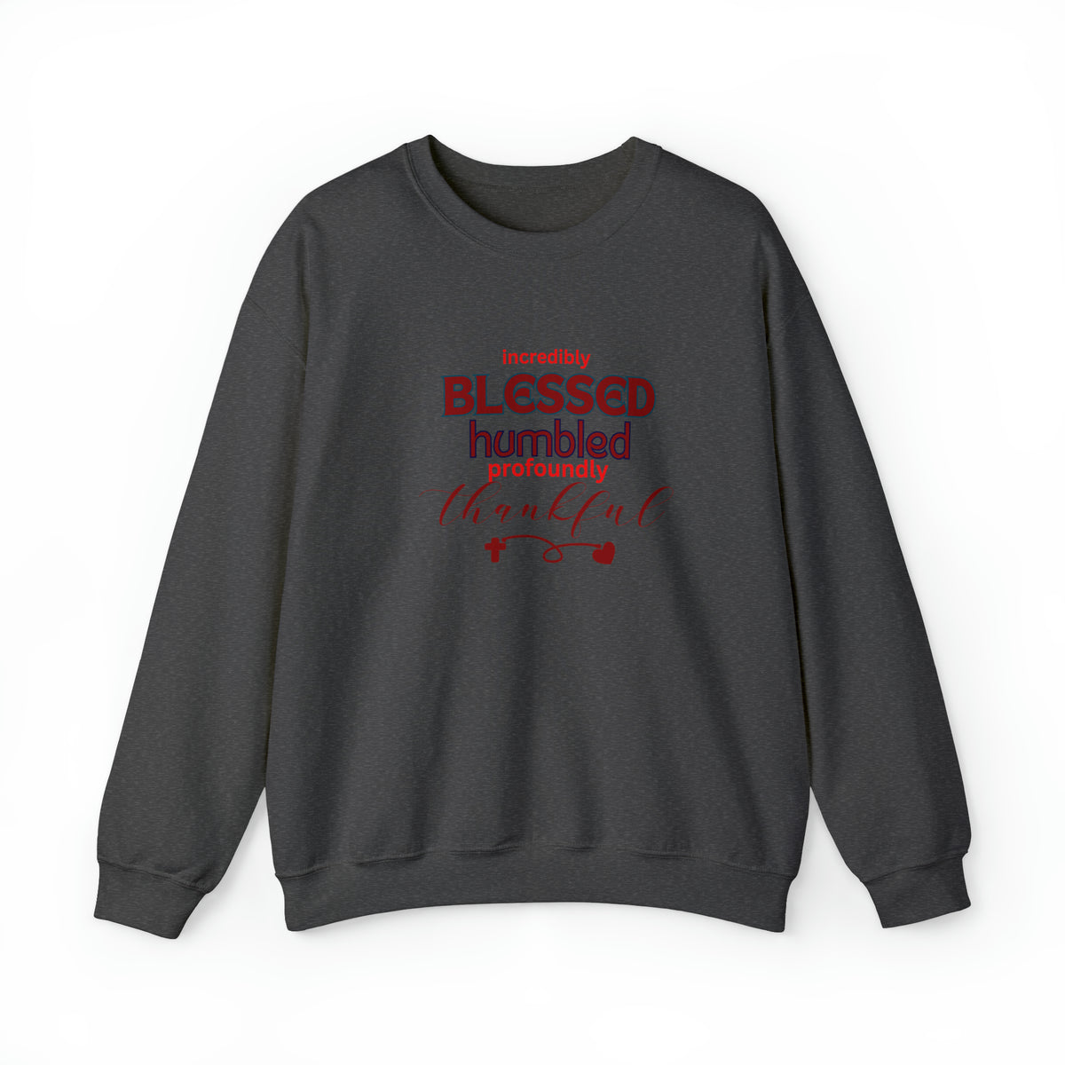 Blessed Humbled Thankful Crewneck Sweatshirt