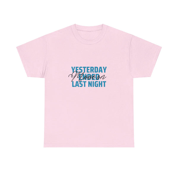 Yesterday Ended Tshirt