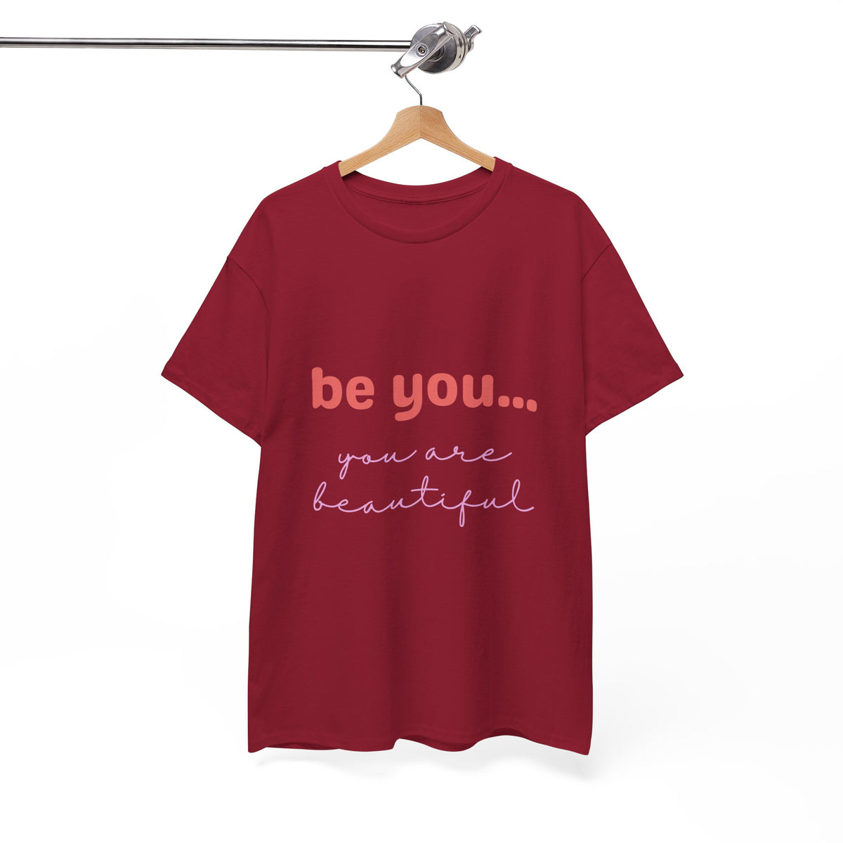 Be You It Is Beautiful Tshirt