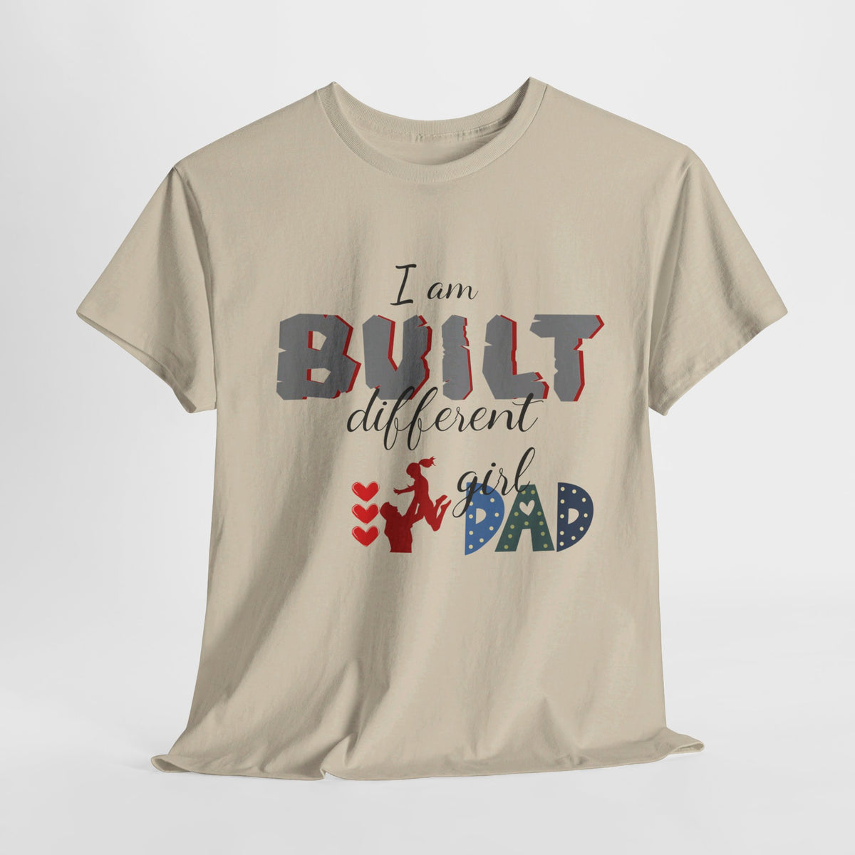 "I Am Built Different" Girl Dad T-shirt