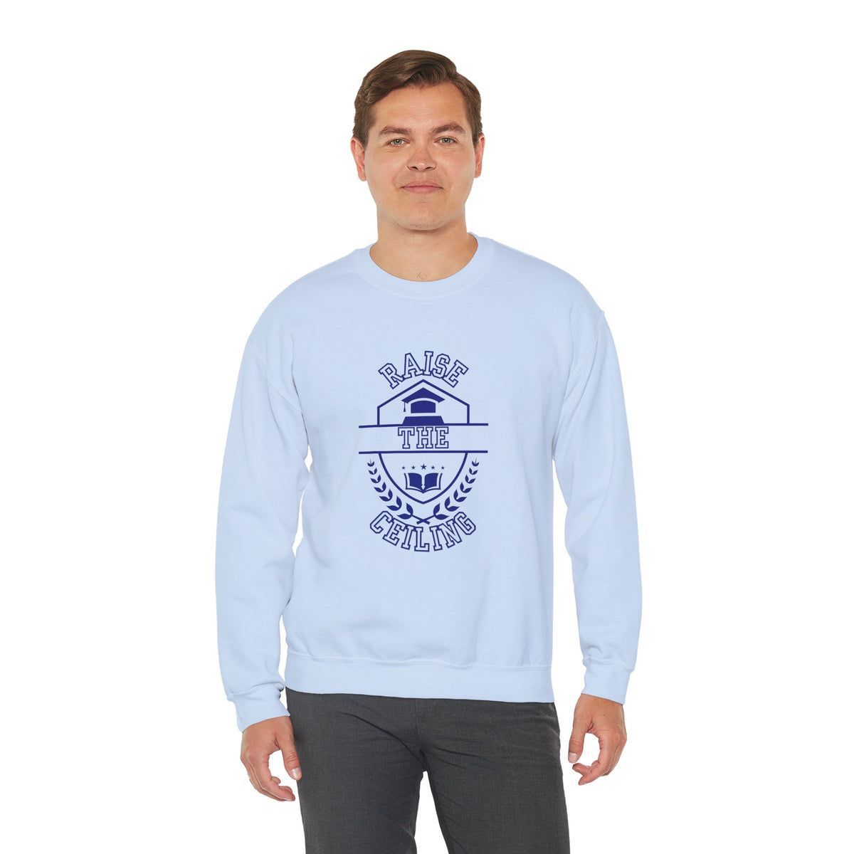 Raise the Ceiling Crewneck Sweatshirt