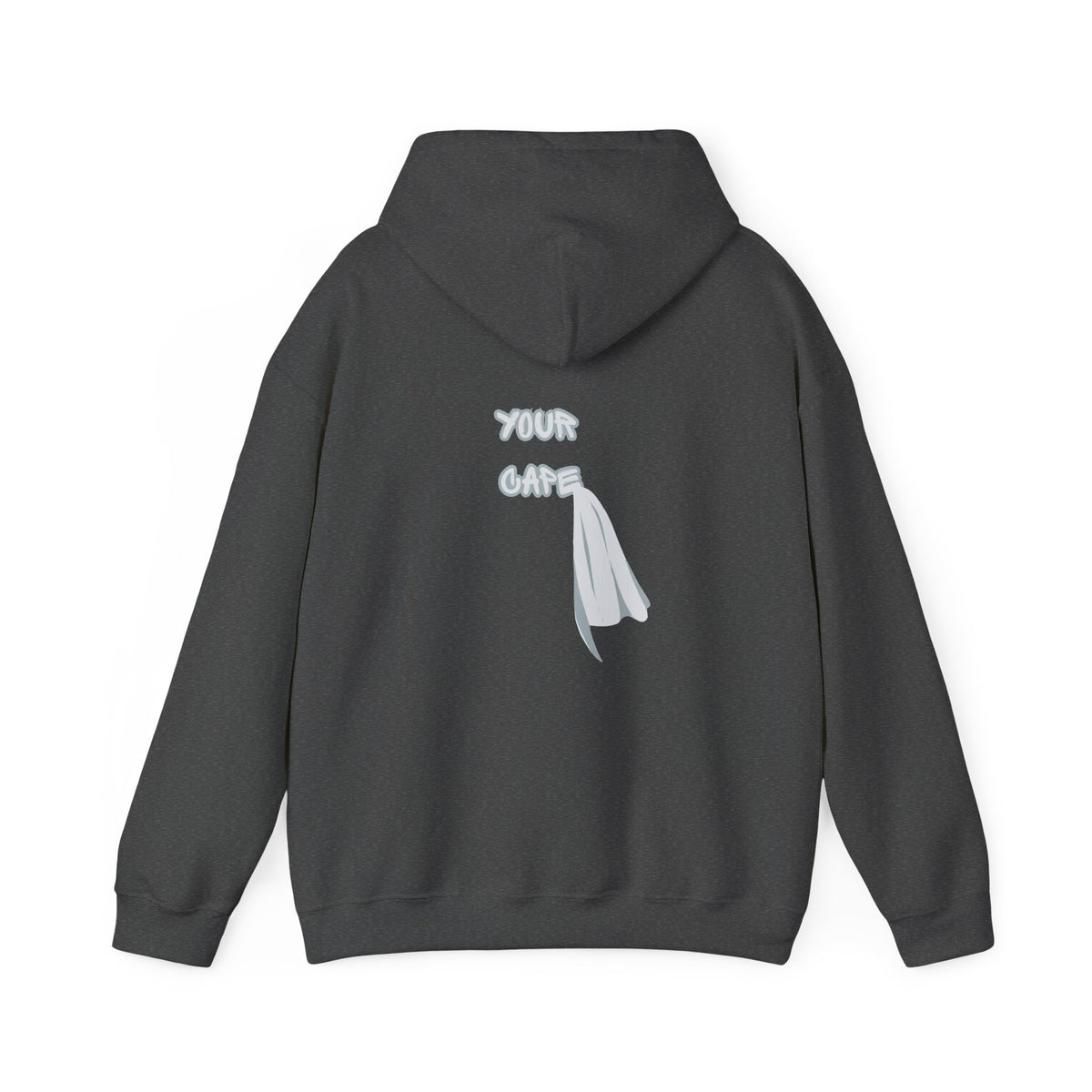 You Are Allowed to Put Down Your Cape Hoodie