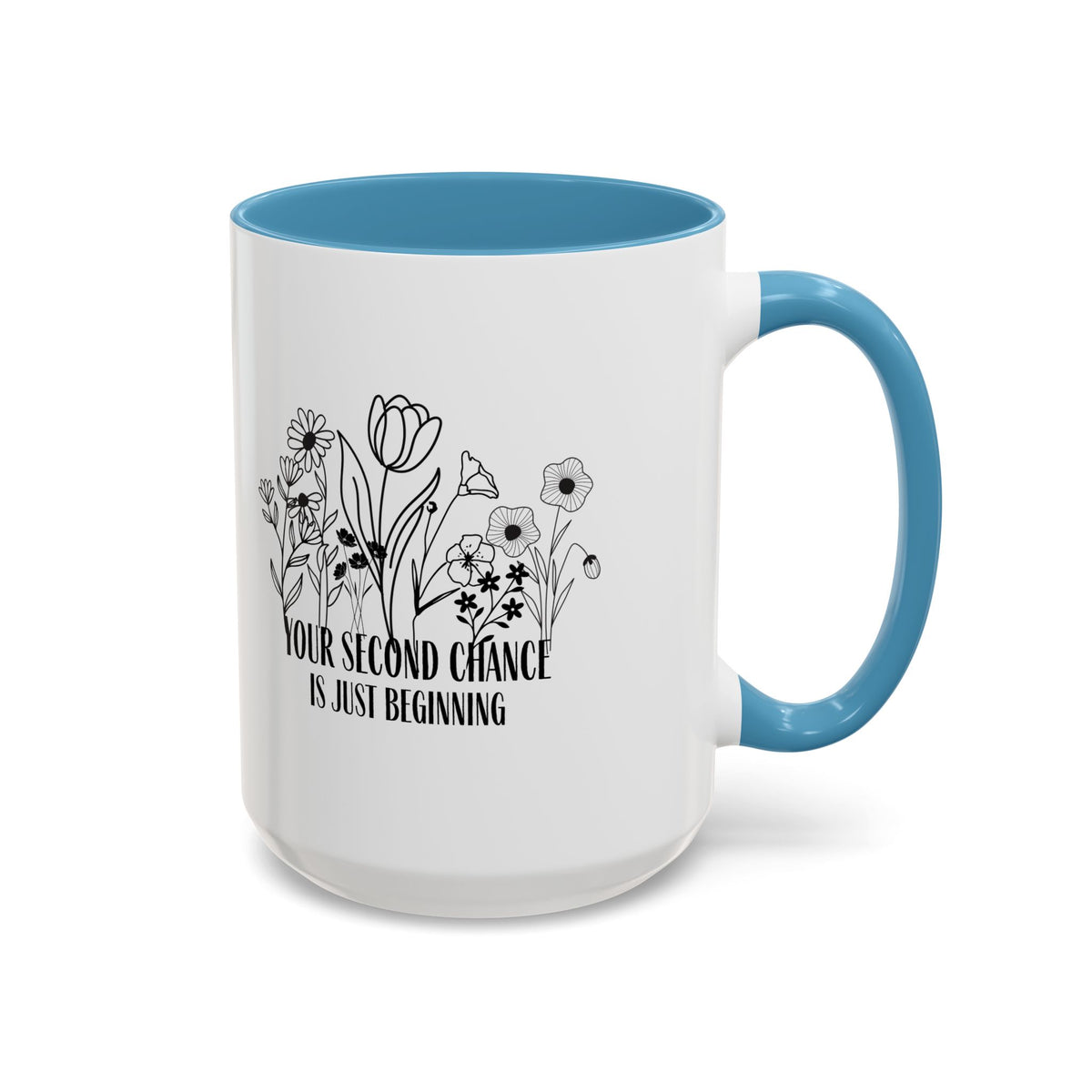 Inspirational Floral Coffee Mug — "Your Second Chance Is Just Beginning"