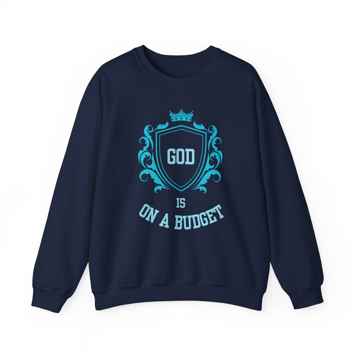 God Is On A Budget Crewneck Sweatshirt — Faith-Inspired Crest Design