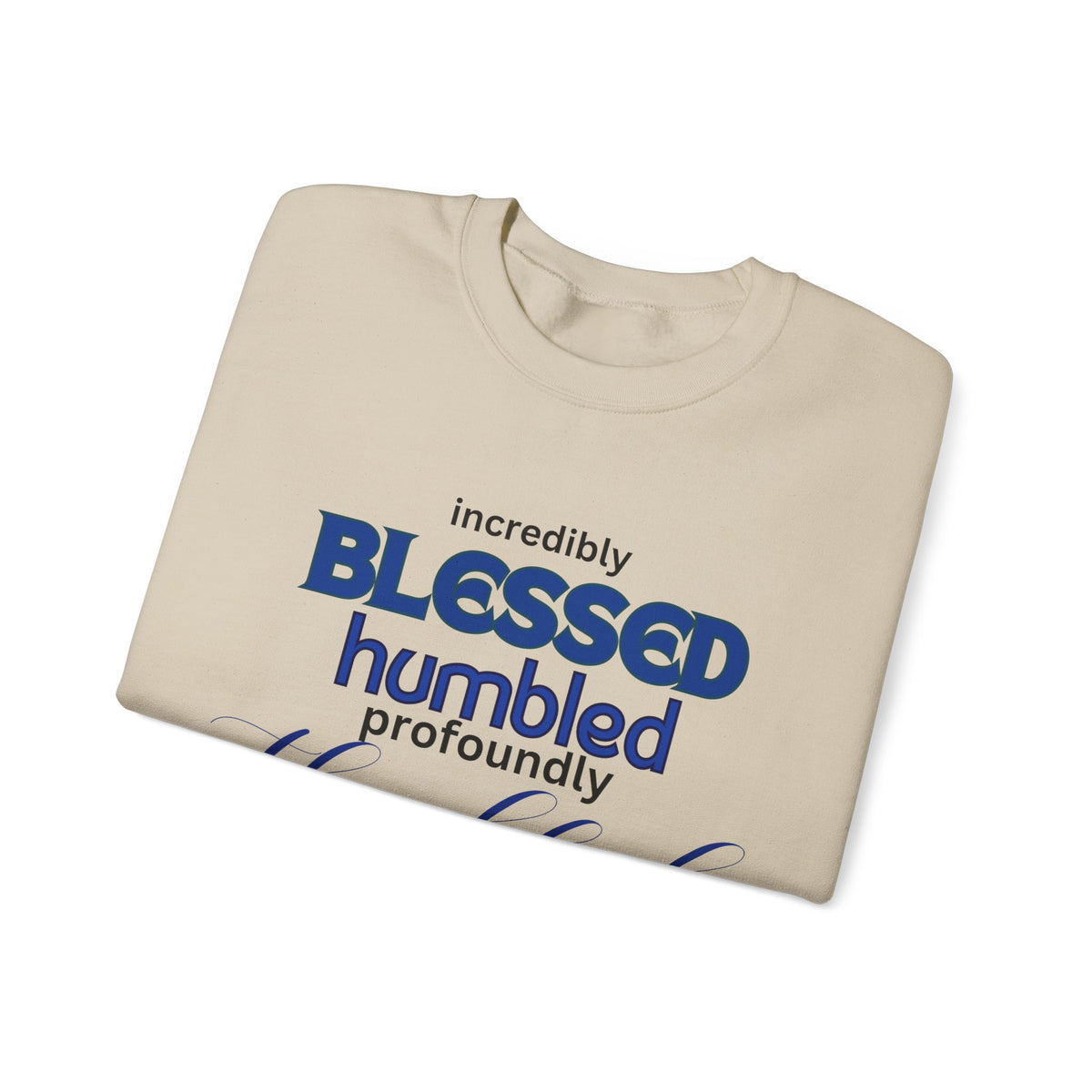 Blessed Humbled Thankful Crewneck Sweatshirt