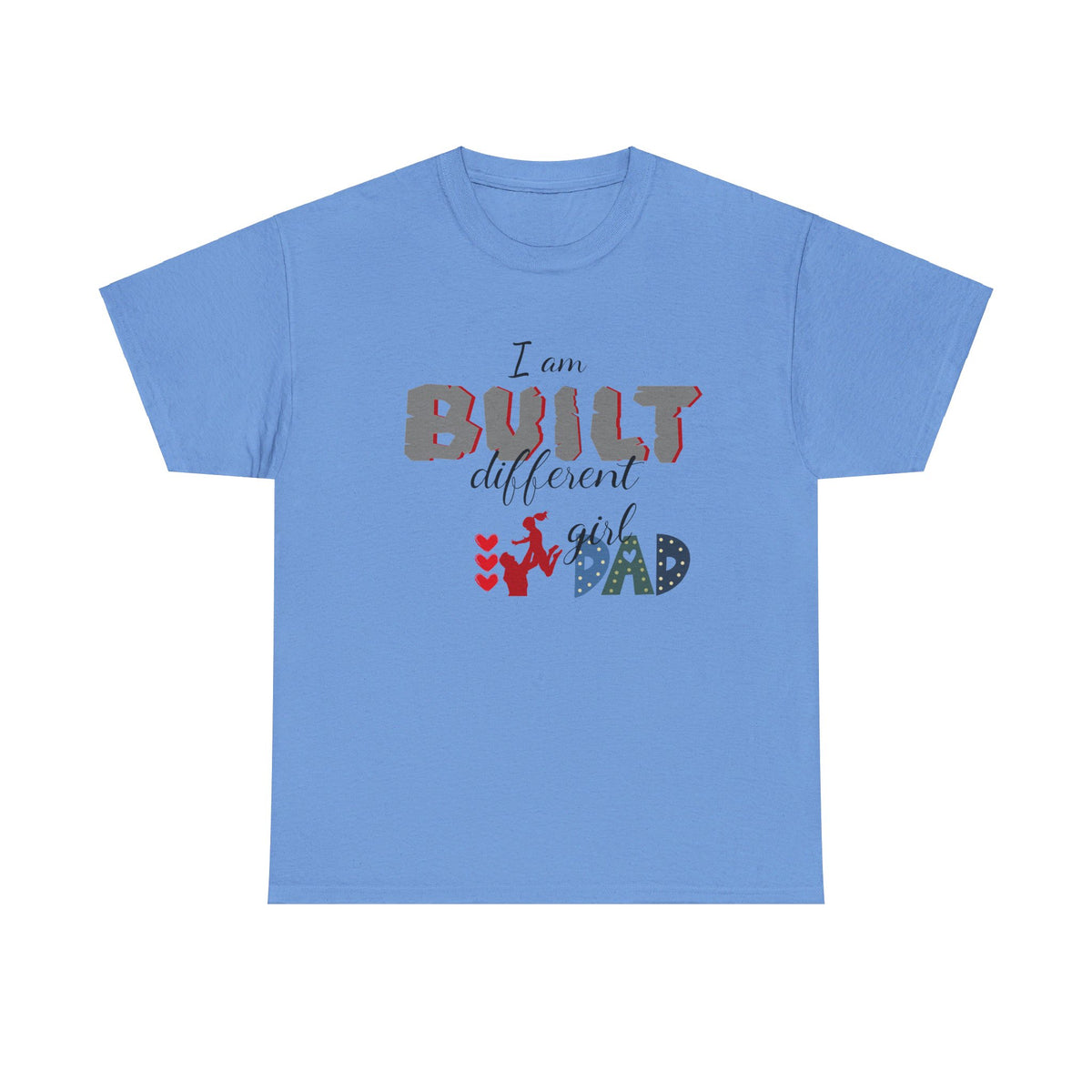 "I Am Built Different" Girl Dad T-shirt