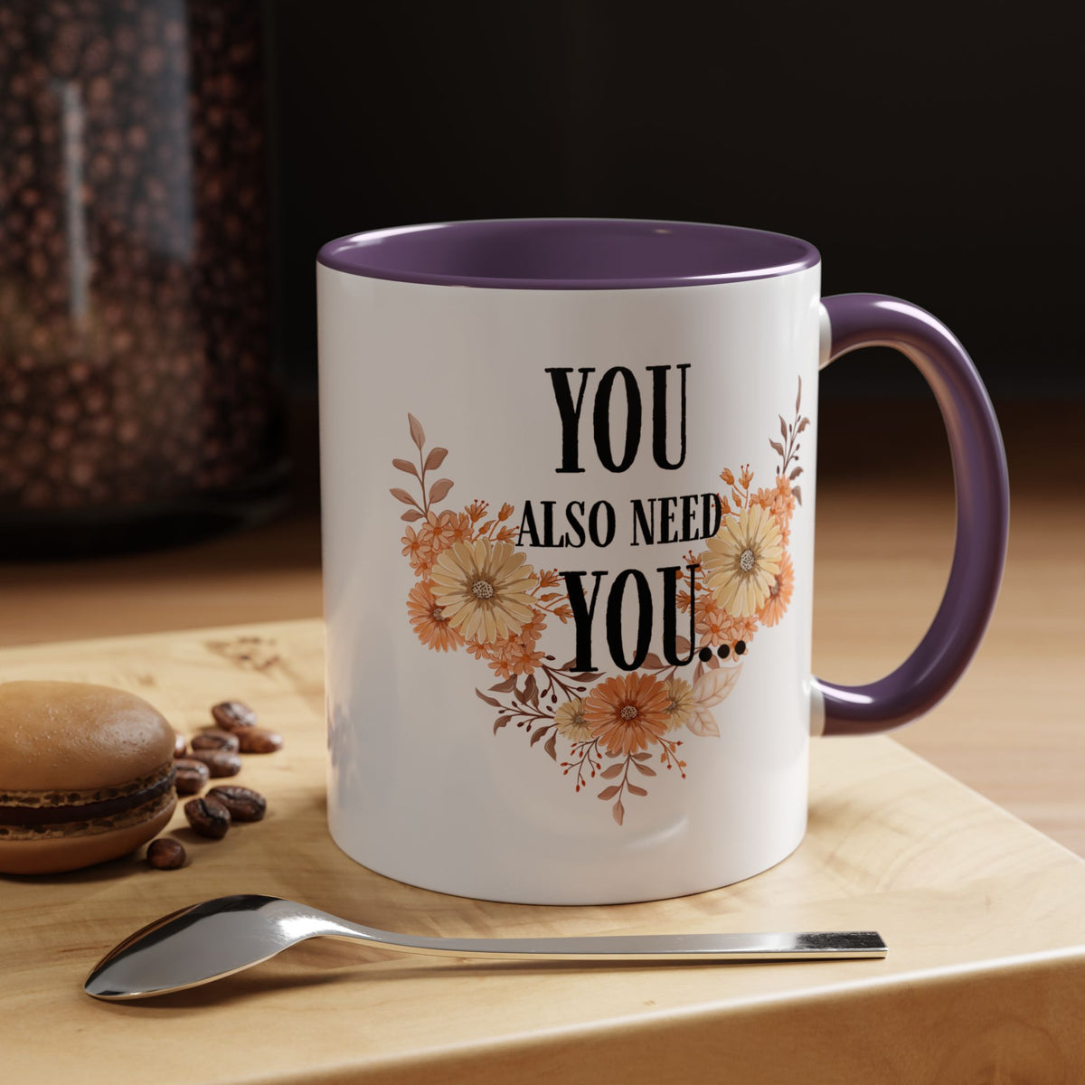 Coffee Mug — "You Also Need You" Floral Self-Care Accent Mug (11/15oz)
