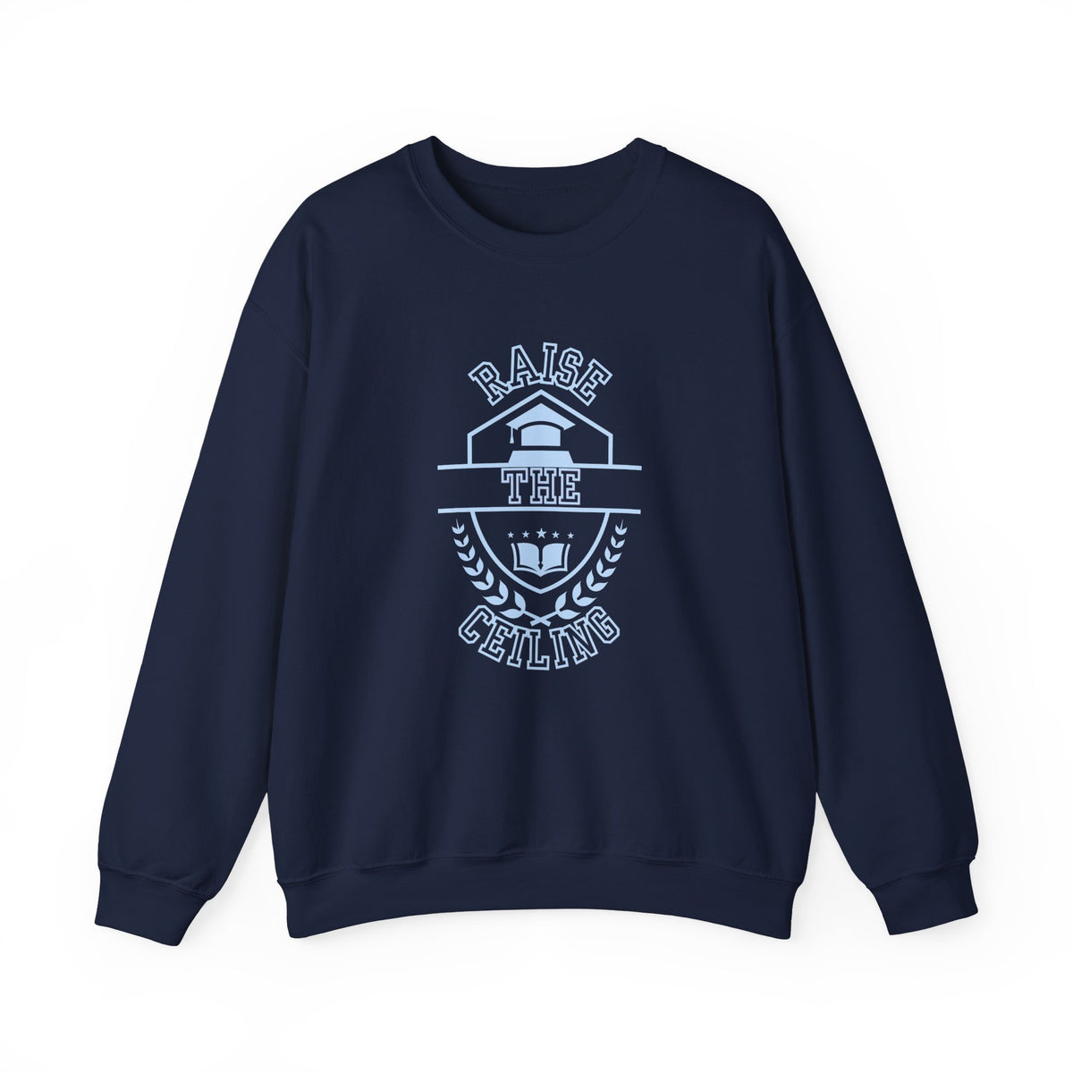 Raise the Ceiling Crewneck Sweatshirt