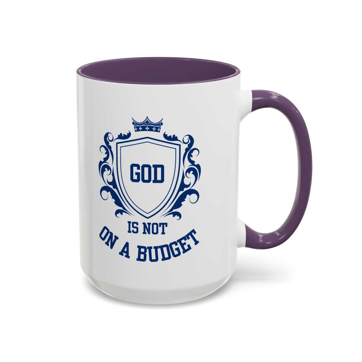 Coffee Mug — "God Is Not On A Budget" Inspirational Accent Mug