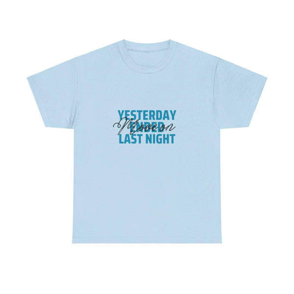 Yesterday Ended Tshirt