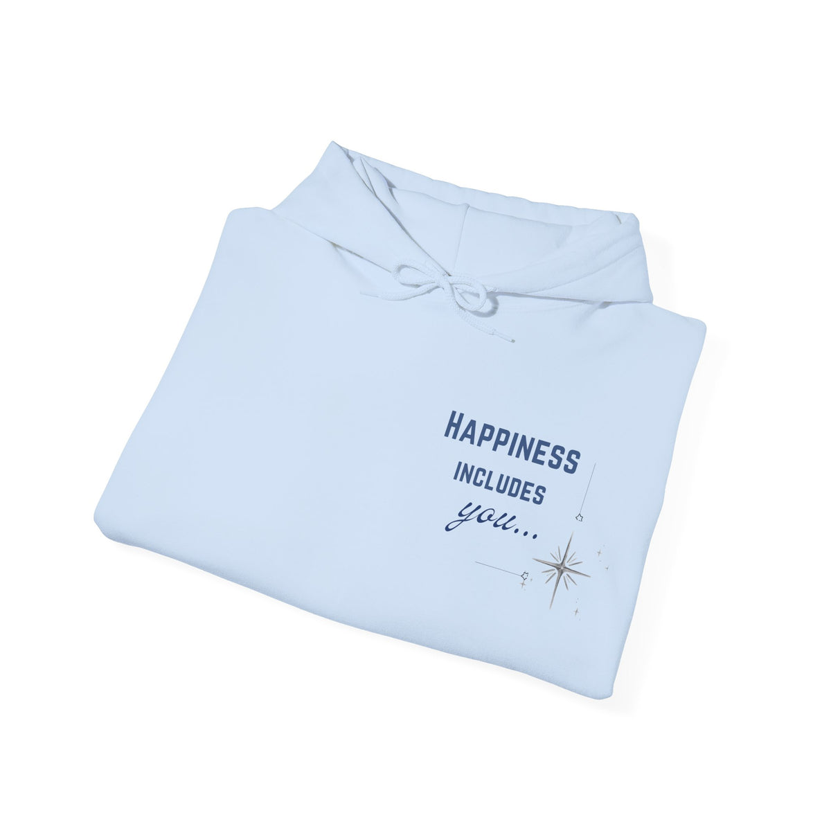 Hoodie — "Happiness Includes You Too" Minimal Star Graphic