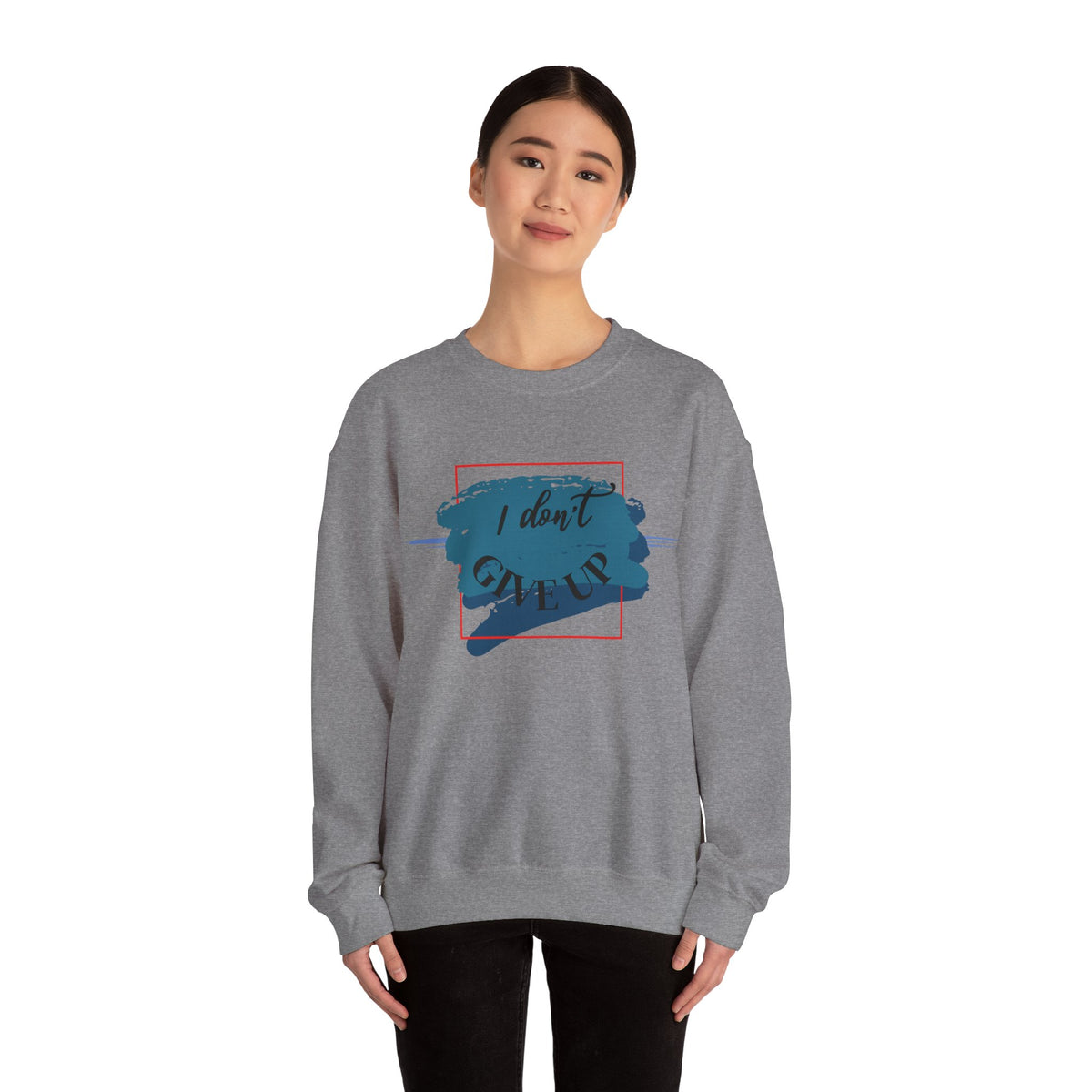 Don't Give Up Crewneck Sweatshirt