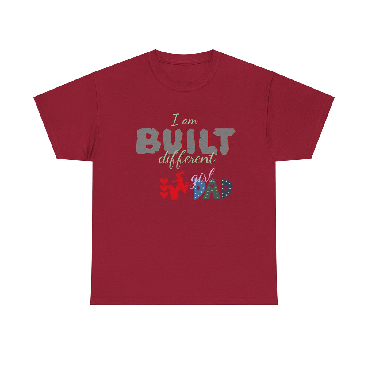 "I Am Built Different" Girl Dad T-shirt