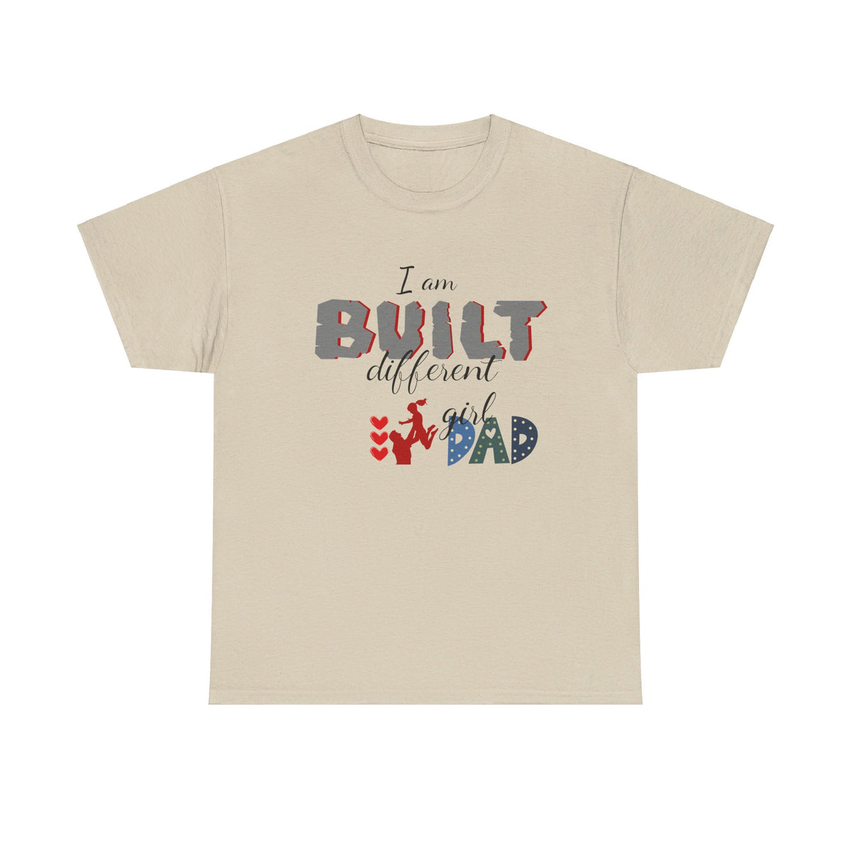 "I Am Built Different" Girl Dad T-shirt