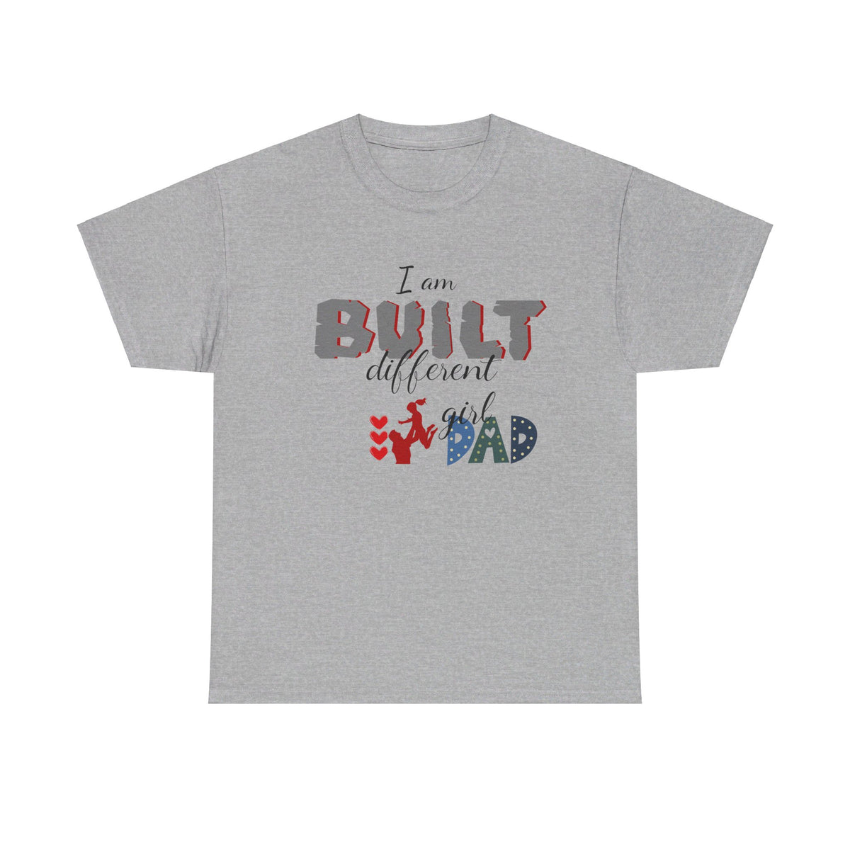 "I Am Built Different" Girl Dad T-shirt