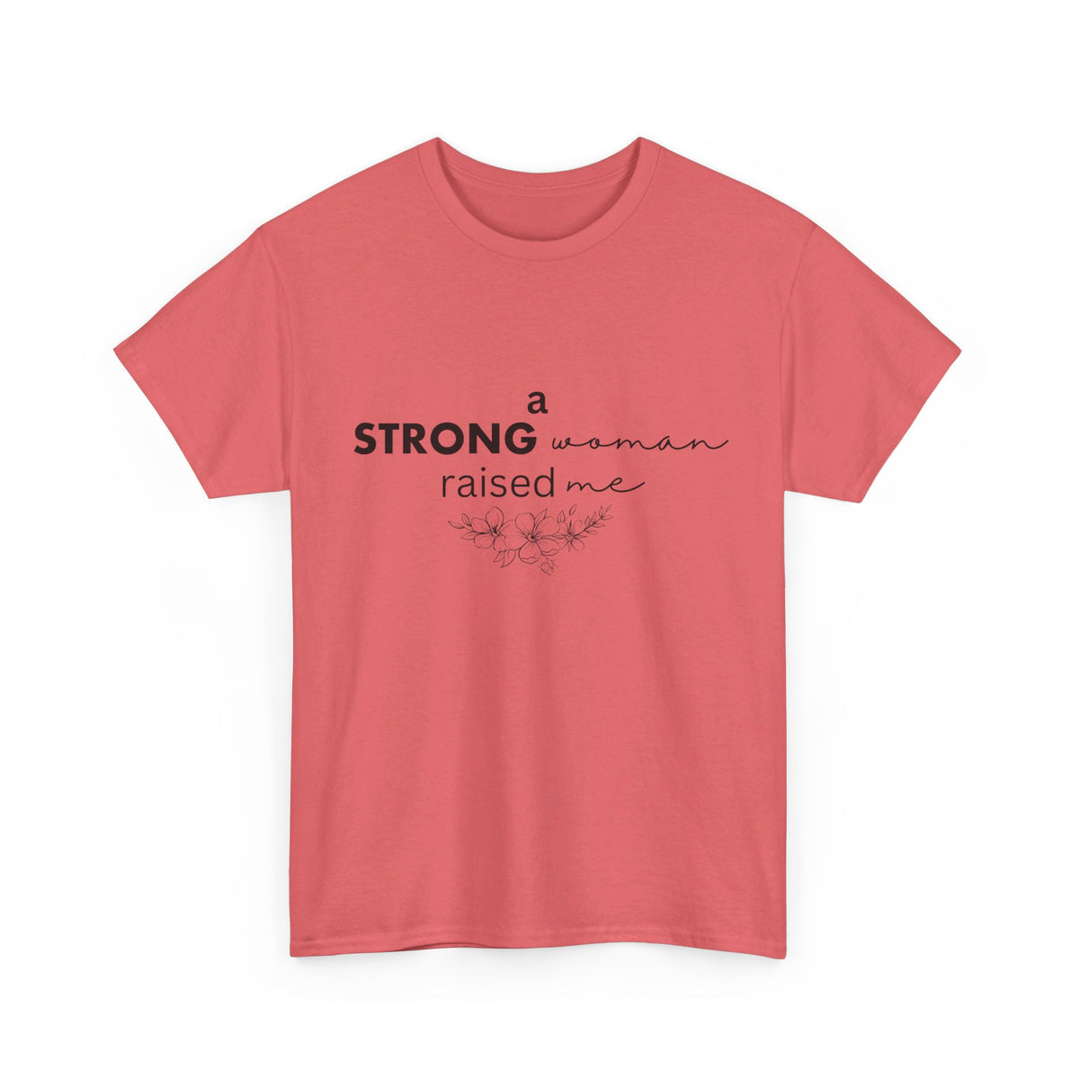 Strong Woman Raised Me Tshirt