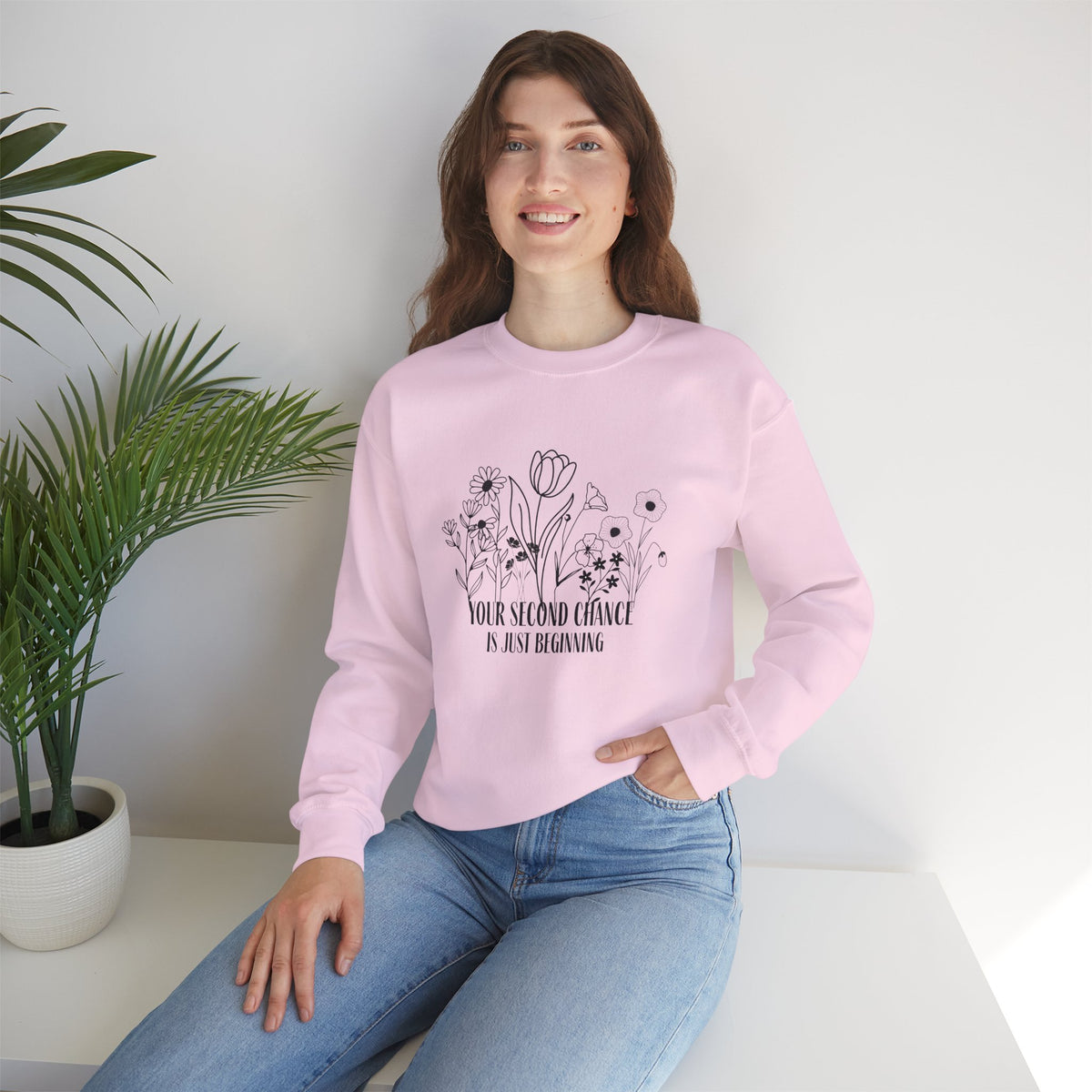Your Second Chance Is Just Beginning Floral Inspirational Sweatshirt