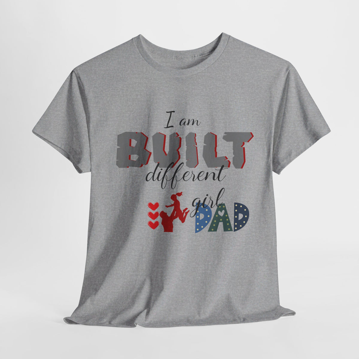 "I Am Built Different" Girl Dad T-shirt