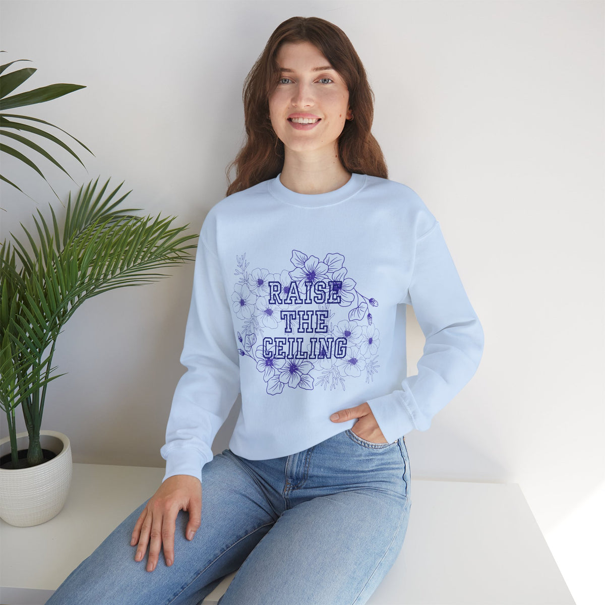 Crewneck Sweatshirt — "Raise the Ceiling" Floral Graphic