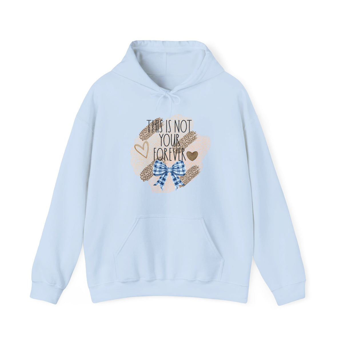 This Is Not Your Forever Hoodie – Encouraging Inspirational Sweatshirt