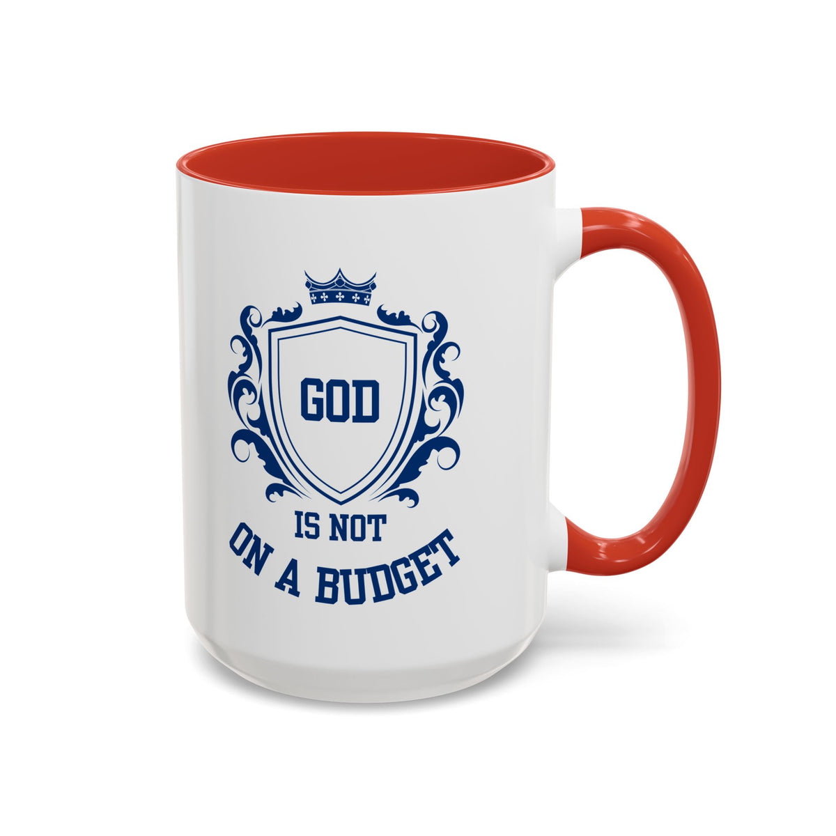 Coffee Mug — "God Is Not On A Budget" Inspirational Accent Mug