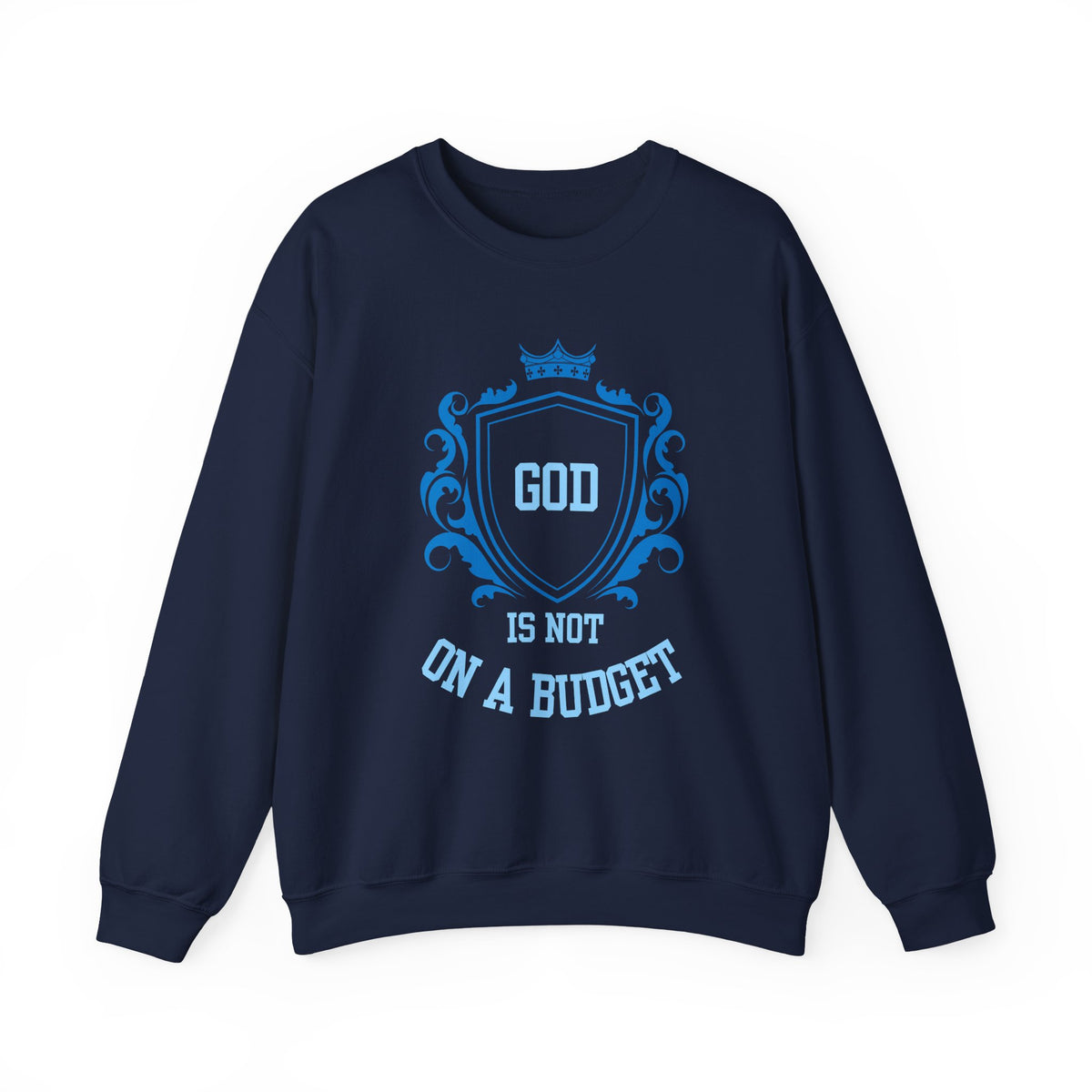 God Is On A Budget Crewneck Sweatshirt — Faith-Inspired Crest Design