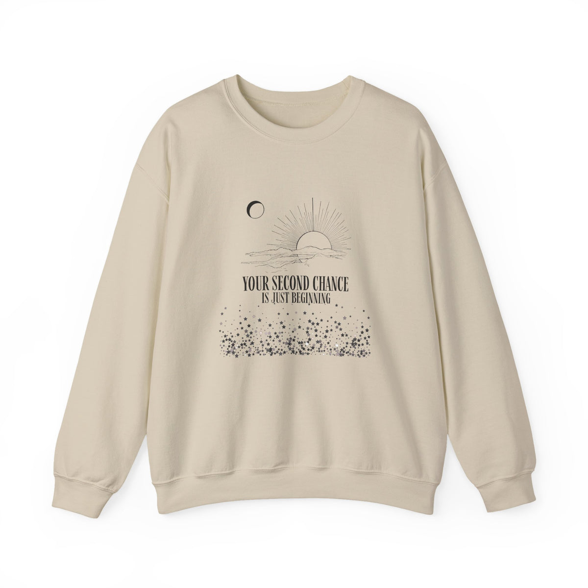 Crewneck Sweatshirt - "Your Second Chance Is Just Beginning" Inspirational Sun & Moon Design