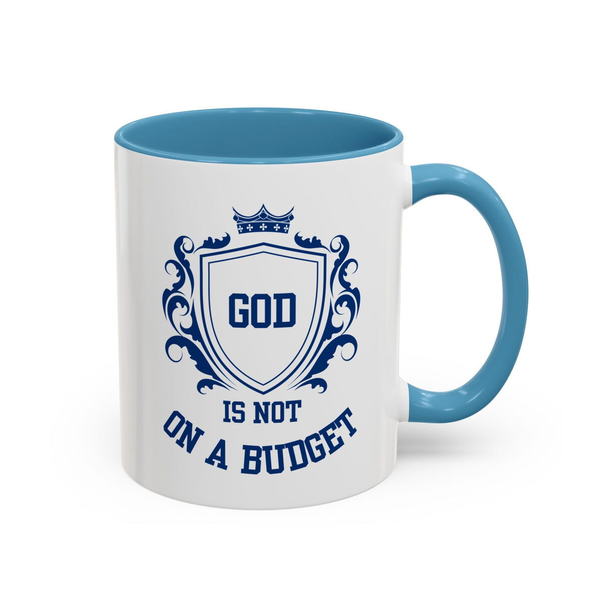 Coffee Mug — "God Is Not On A Budget" Inspirational Accent Mug