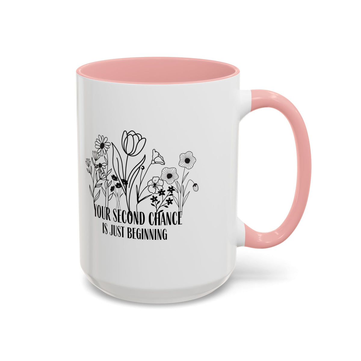 Inspirational Floral Coffee Mug — "Your Second Chance Is Just Beginning"