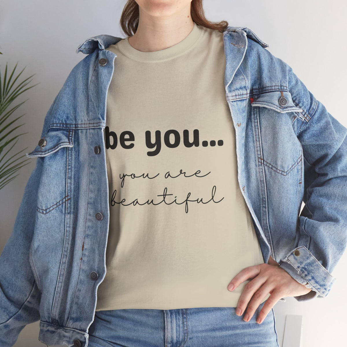 Be You It Is Beautiful Tshirt