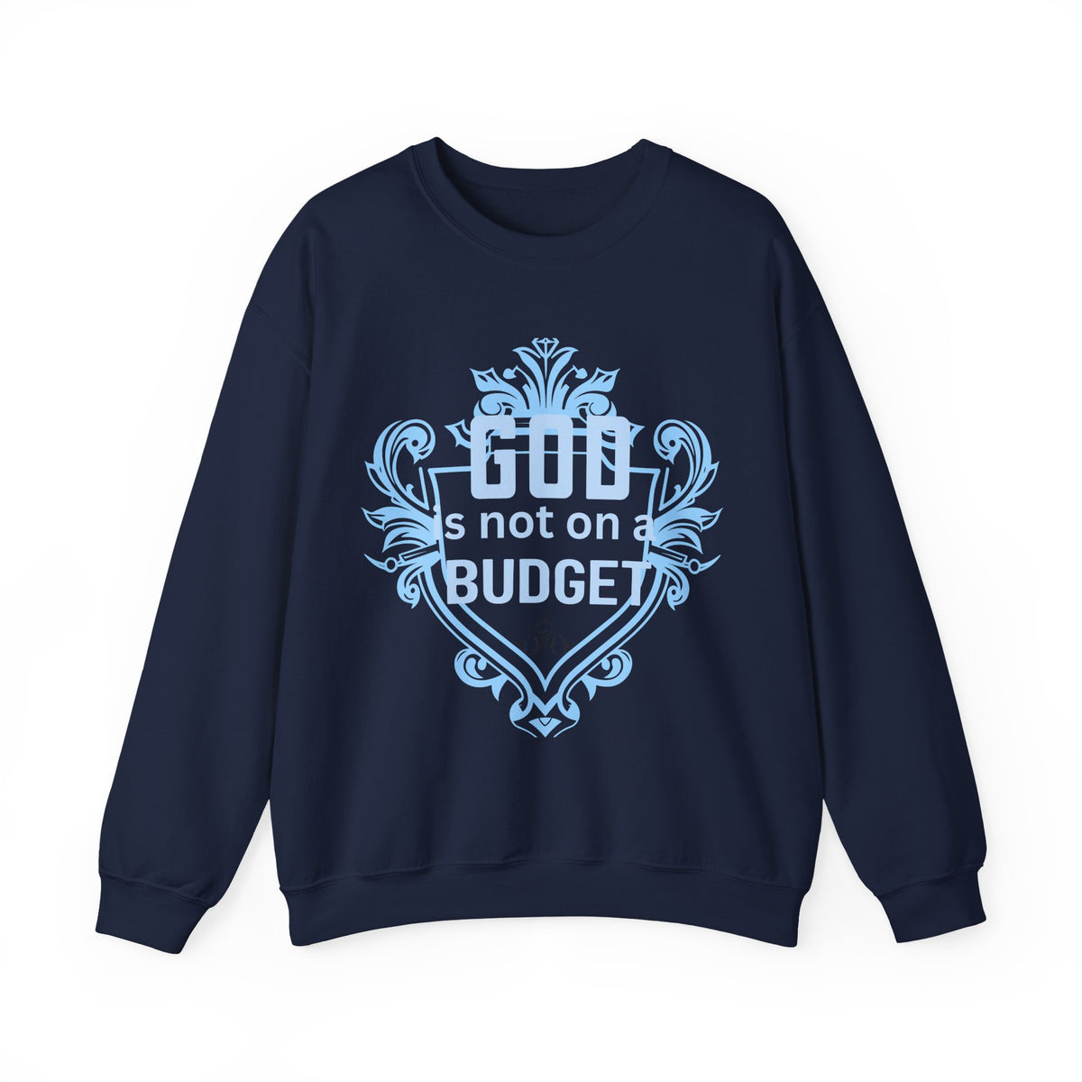 God Is Not On a Budget Crewneck Sweatshirt M