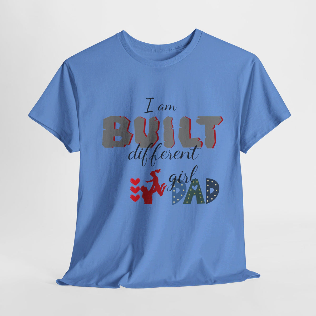 "I Am Built Different" Girl Dad T-shirt